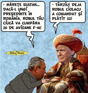 CIUCĂ LA SULTANUL...TRUMP